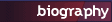 biography